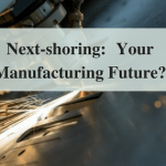 Next-Shoring