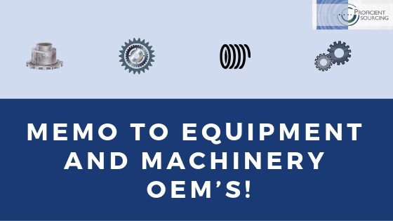 Memo to Equipment and Machinery OEM’s!