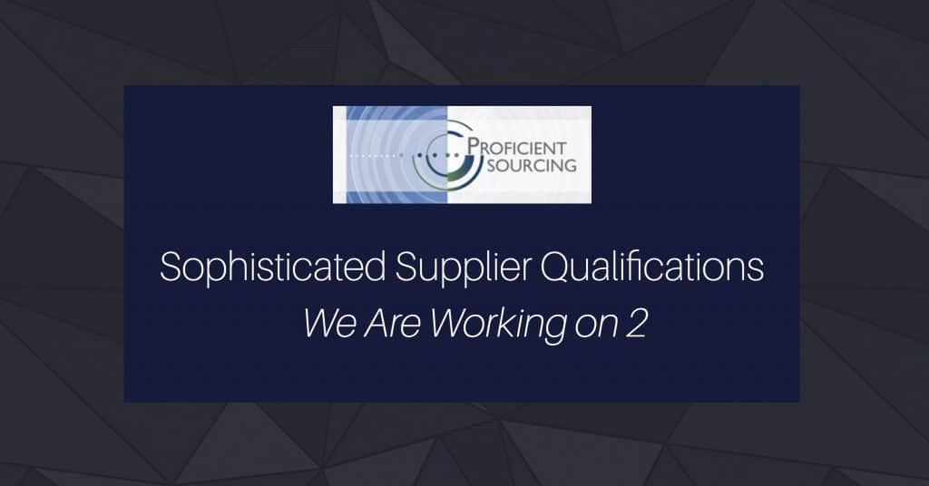 Sophisticated Supplier Qualifications - We Are Working on 