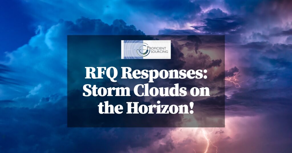 RFQ Responses: Storm Clouds on the Horizon!