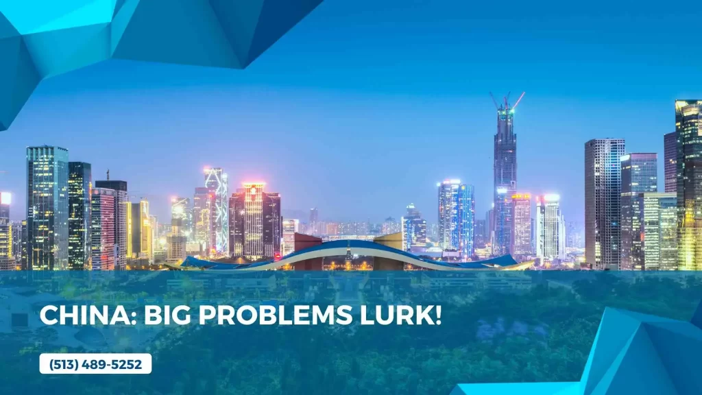 China: Big Problems Lurk!