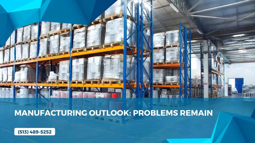 Manufacturing Outlook: Problems Remain